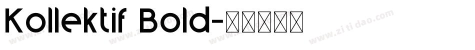 Kollektif Bold字体转换